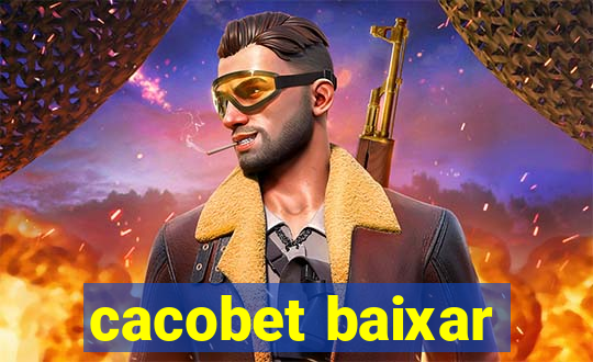 cacobet baixar